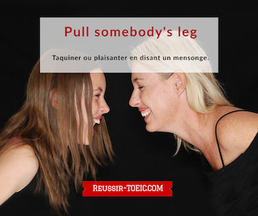  Pull somebody's leg 